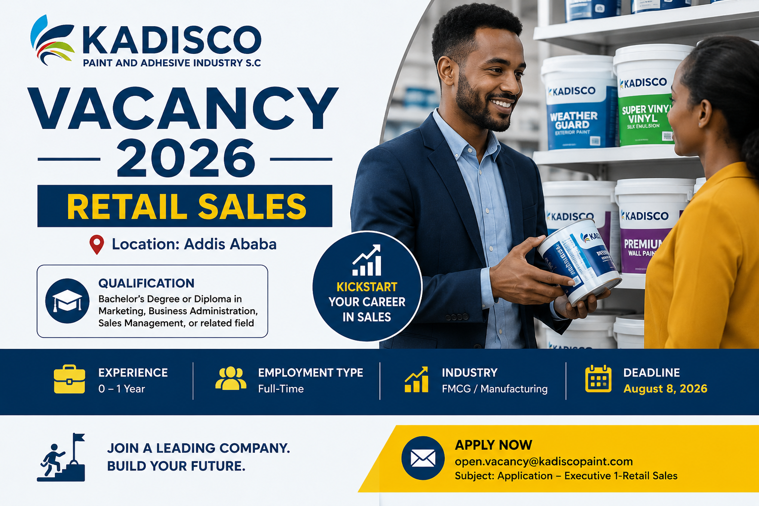 Kadisco Paint and Adhesive Industry S.C Vacancy 2026 Apply for Kadisco Paint and Adhesive Industry S.C Vacancy 2026. Retail Sales job in Addis Ababa for Bachelor's or Diploma graduates. Deadline: August 8, 2026.